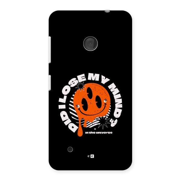 Loose My Mind Back Case for Lumia 530