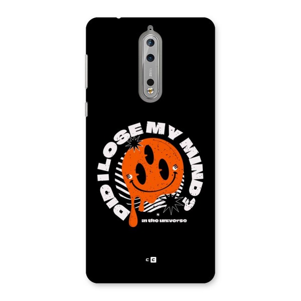 Loose My Mind Back Case for Nokia 8