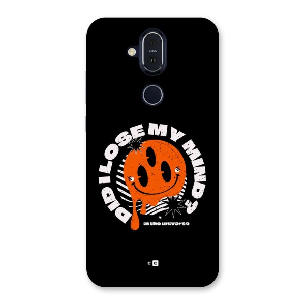 Loose My Mind Back Case for Nokia 8.1