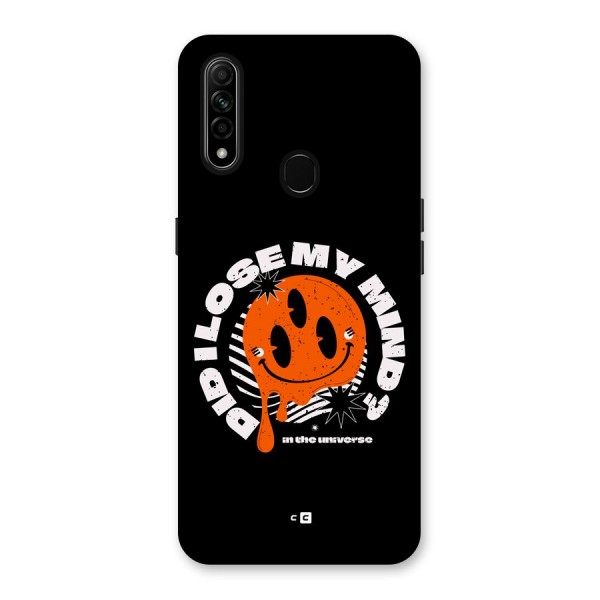 Loose My Mind Back Case for Oppo A31