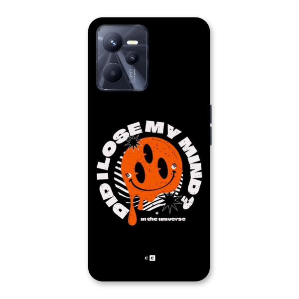 Loose My Mind Back Case for Realme C35