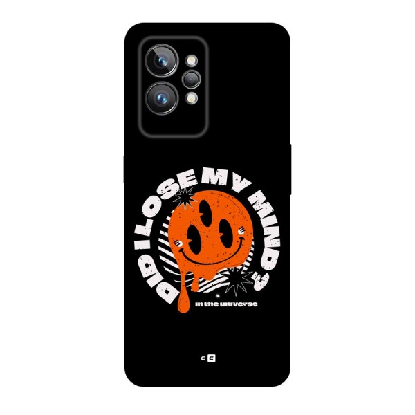 Loose My Mind Back Case for Realme GT2 Pro