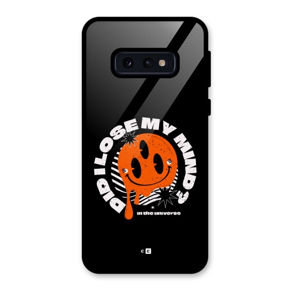 Loose My Mind Glass Back Case for Galaxy S10e