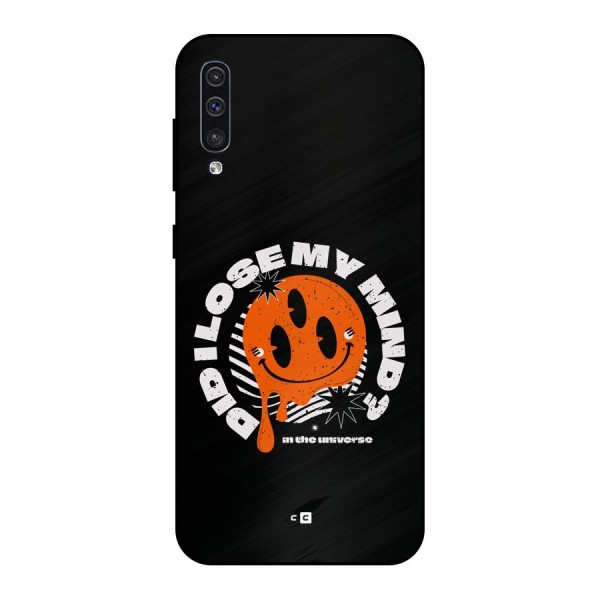 Loose My Mind Metal Back Case for Galaxy A50s