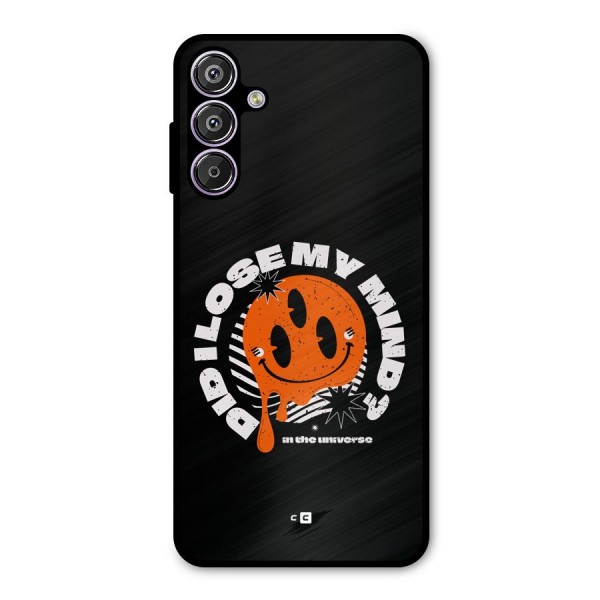 Loose My Mind Metal Back Case for Galaxy F15