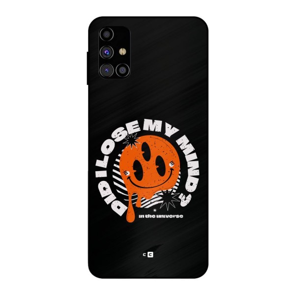 Loose My Mind Metal Back Case for Galaxy M31s