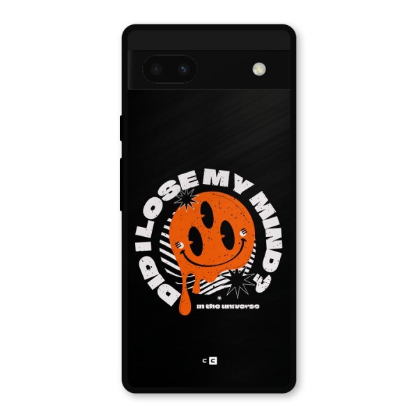 Loose My Mind Metal Back Case for Google Pixel 6a