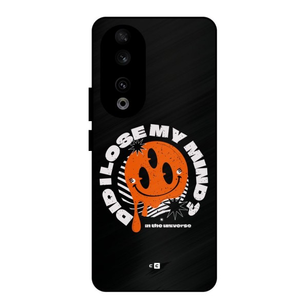 Loose My Mind Metal Back Case for Honor 90