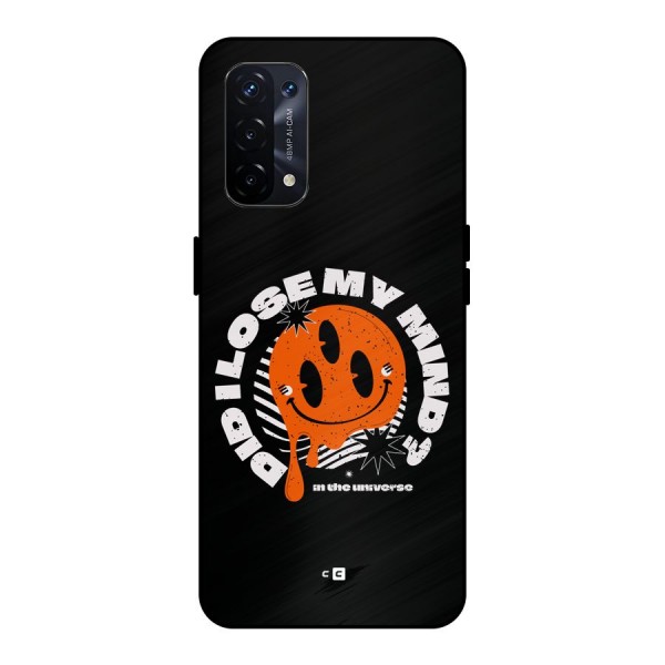 Loose My Mind Metal Back Case for Oppo A74 5G