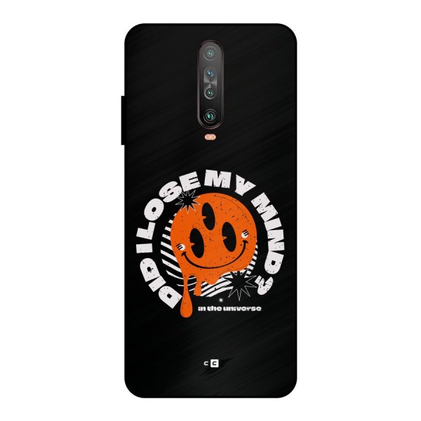 Loose My Mind Metal Back Case for Poco X2