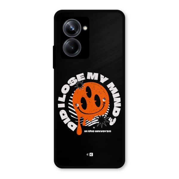 Loose My Mind Metal Back Case for Realme 10 Pro