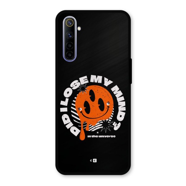 Loose My Mind Metal Back Case for Realme 6