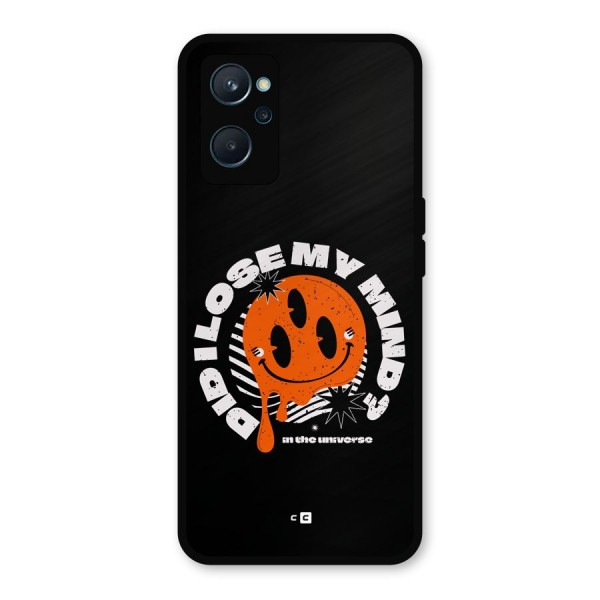 Loose My Mind Metal Back Case for Realme 9i