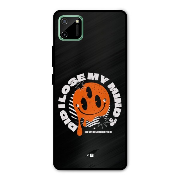 Loose My Mind Metal Back Case for Realme C11