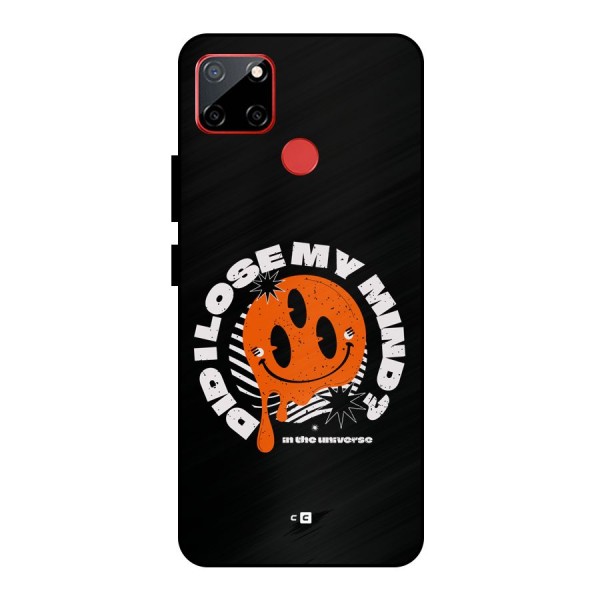 Loose My Mind Metal Back Case for Realme C12