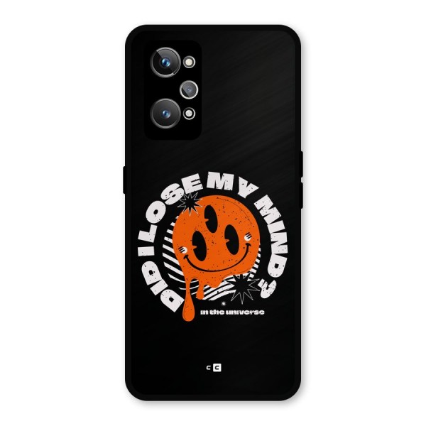 Loose My Mind Metal Back Case for Realme GT 2