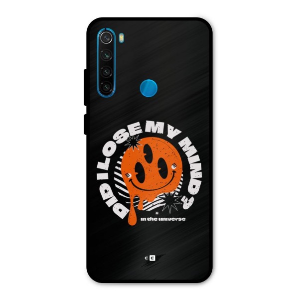 Loose My Mind Metal Back Case for Redmi Note 8