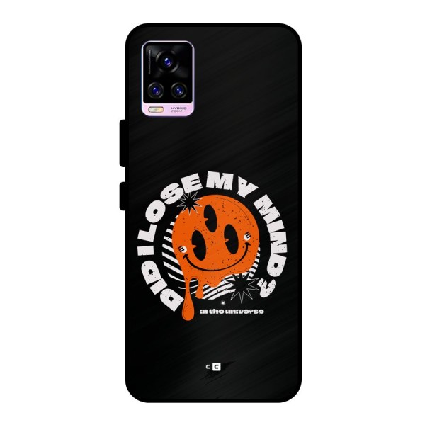 Loose My Mind Metal Back Case for Vivo V20 Pro