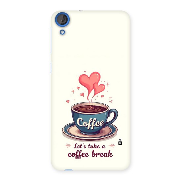 Love Coffee Break Back Case for Desire 820