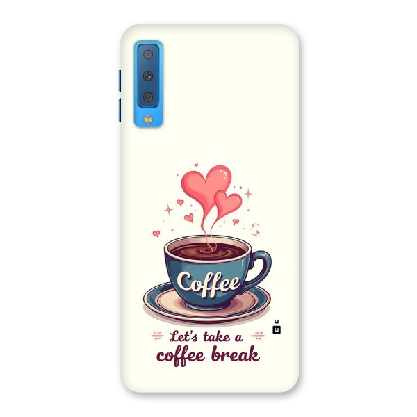 Love Coffee Break Back Case for Galaxy A7 (2018)