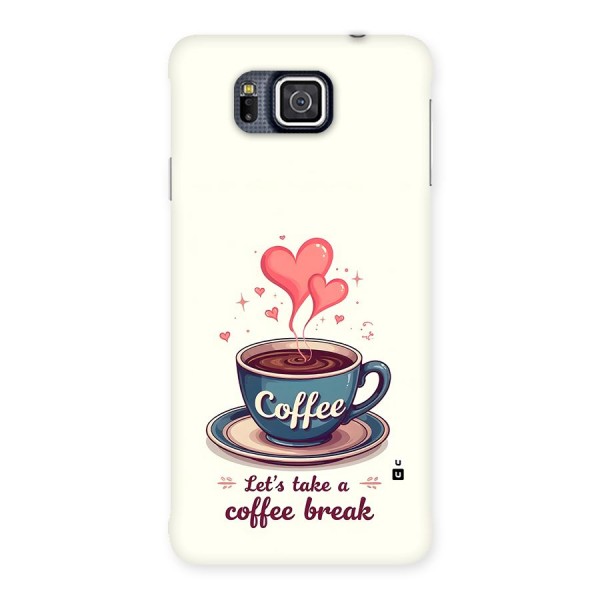 Love Coffee Break Back Case for Galaxy Alpha