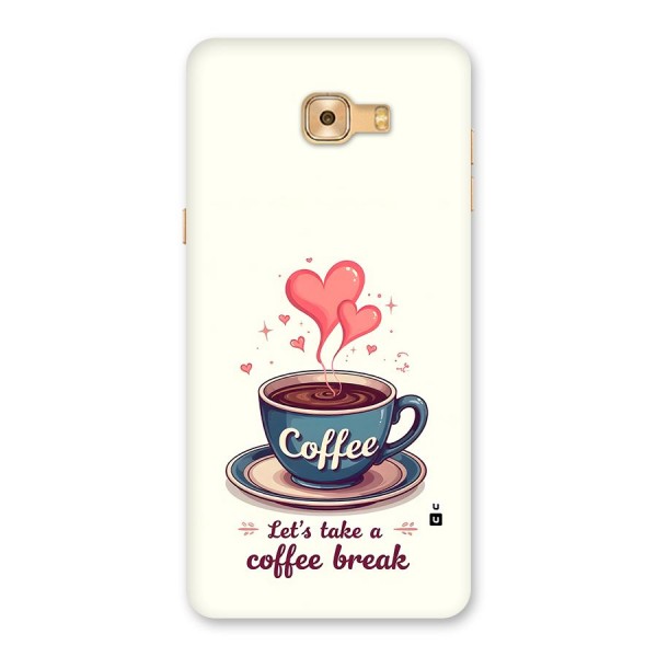 Love Coffee Break Back Case for Galaxy C9 Pro