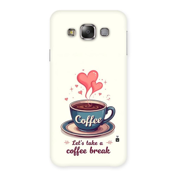 Love Coffee Break Back Case for Galaxy E7