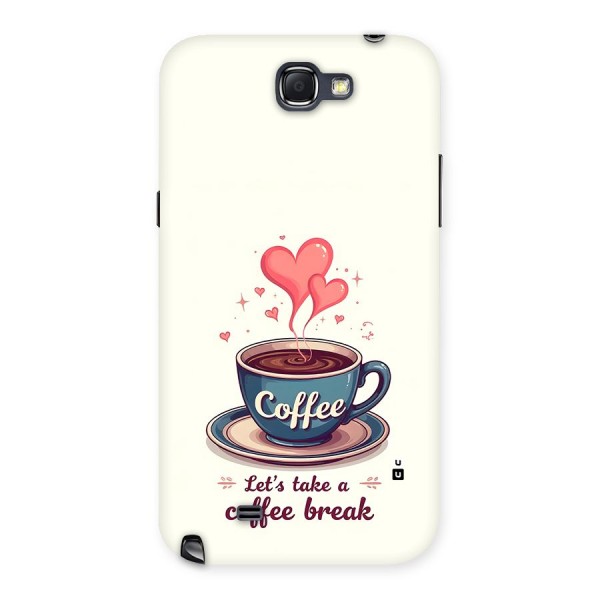 Love Coffee Break Back Case for Galaxy Note 2