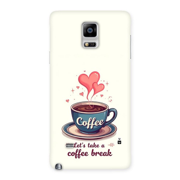 Love Coffee Break Back Case for Galaxy Note 4