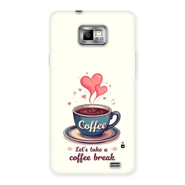 Love Coffee Break Back Case for Galaxy S2