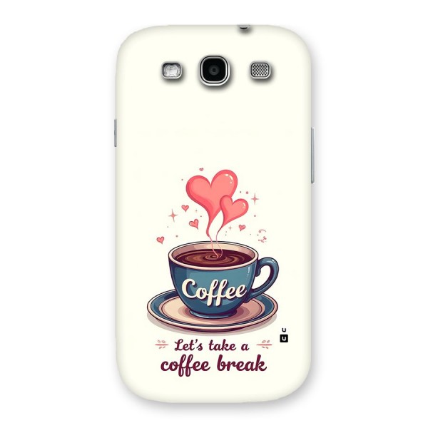 Love Coffee Break Back Case for Galaxy S3