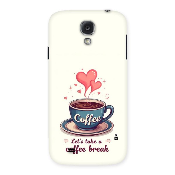 Love Coffee Break Back Case for Galaxy S4