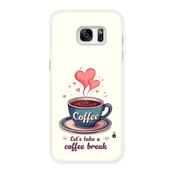 Love Coffee Break Back Case for Galaxy S7 Edge