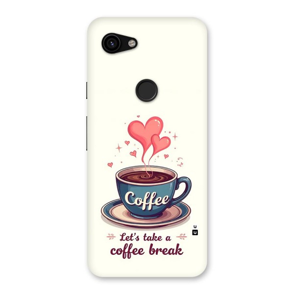 Love Coffee Break Back Case for Google Pixel 3a