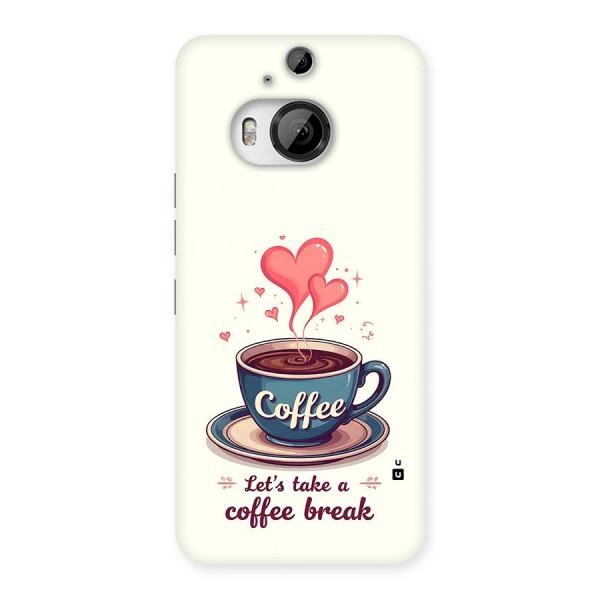 Love Coffee Break Back Case for HTC One M9 Plus