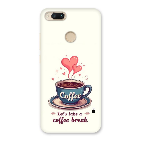 Love Coffee Break Back Case for Mi A1