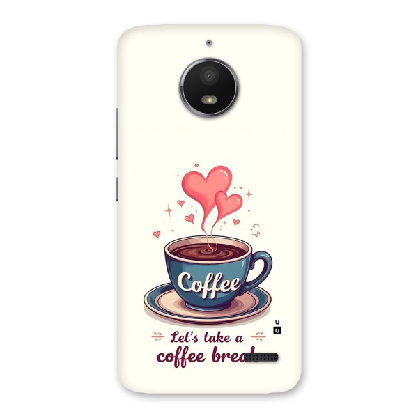 Love Coffee Break Back Case for Moto E4