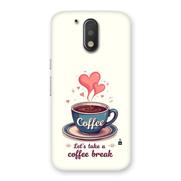 Love Coffee Break Back Case for Moto G4