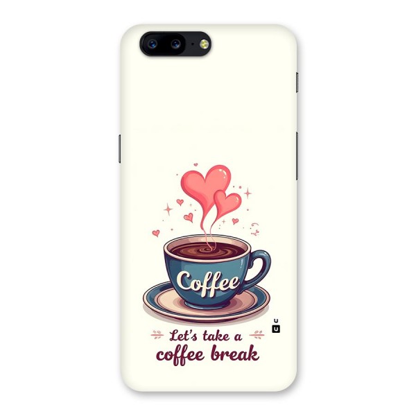 Love Coffee Break Back Case for OnePlus 5