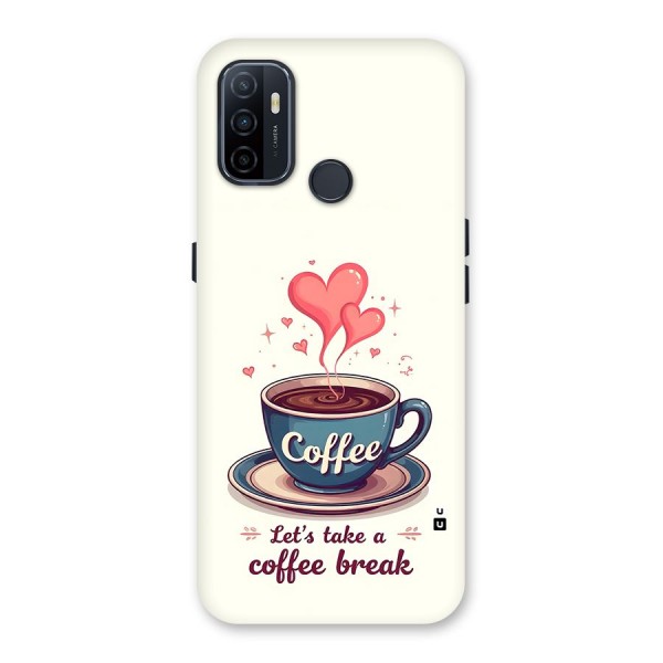 Love Coffee Break Back Case for Oppo A53