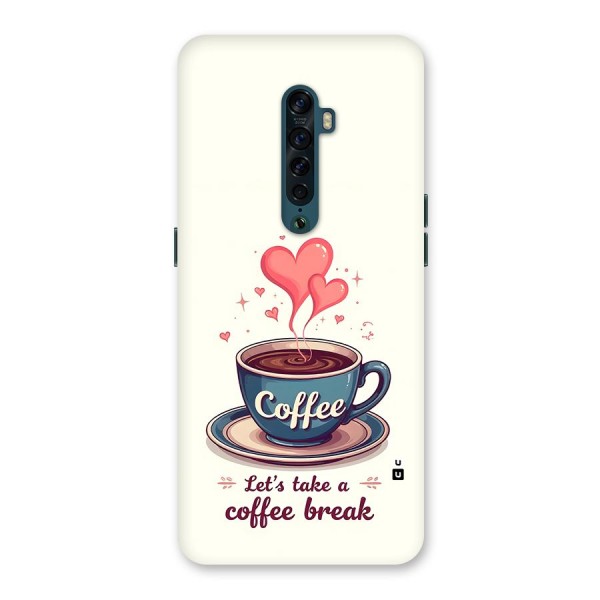 Love Coffee Break Back Case for Oppo Reno2