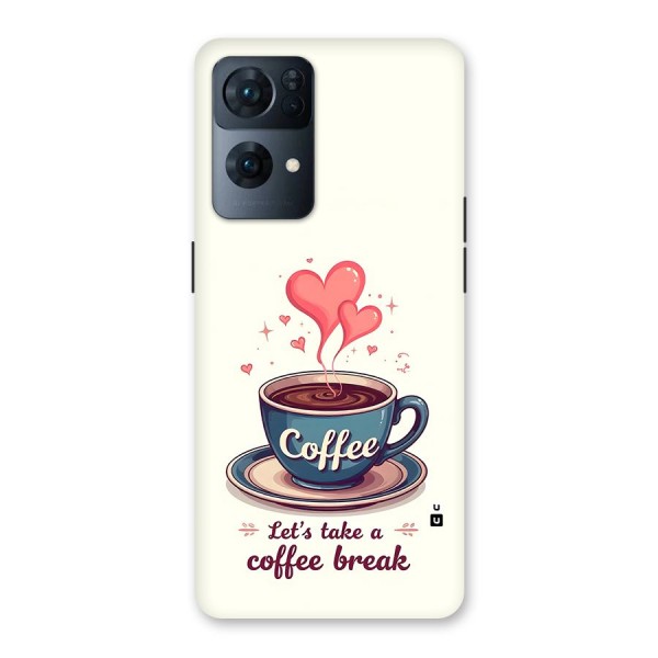 Love Coffee Break Back Case for Oppo Reno7 Pro 5G