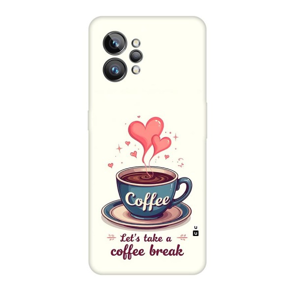 Love Coffee Break Back Case for Realme GT2 Pro