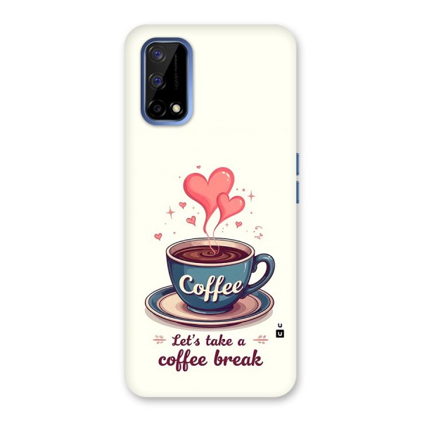 Love Coffee Break Back Case for Realme Narzo 30 Pro