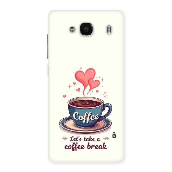 Love Coffee Break Back Case for Redmi 2 Prime