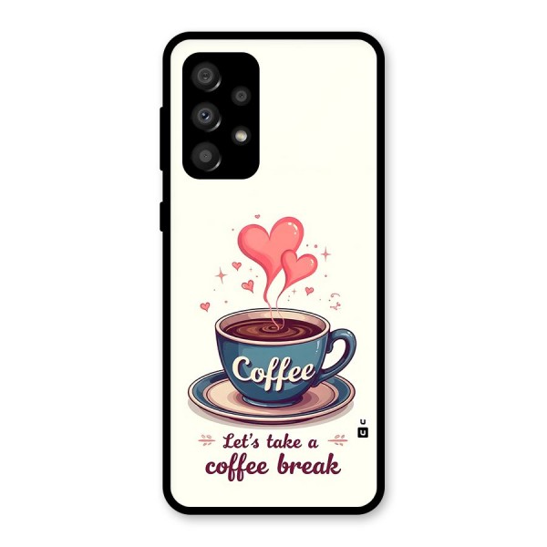 Love Coffee Break Glass Back Case for Galaxy A32