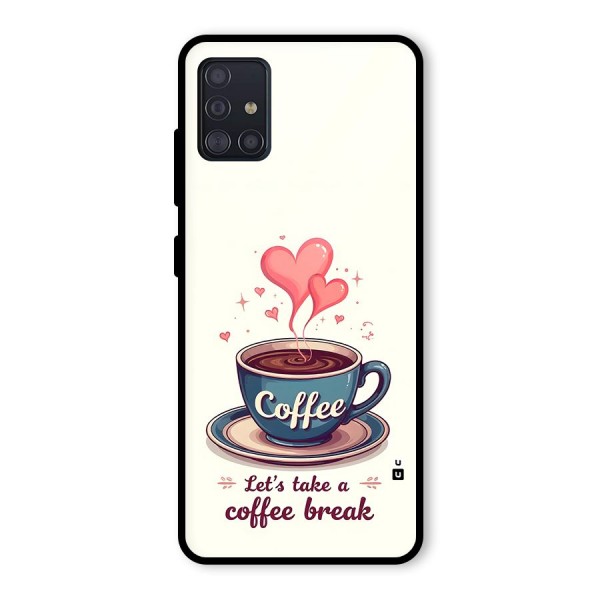 Love Coffee Break Glass Back Case for Galaxy A51