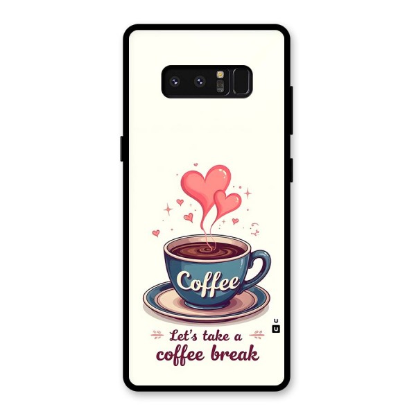 Love Coffee Break Glass Back Case for Galaxy Note 8