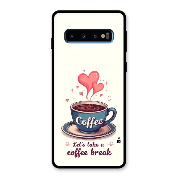 Love Coffee Break Glass Back Case for Galaxy S10