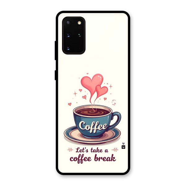 Love Coffee Break Glass Back Case for Galaxy S20 Plus